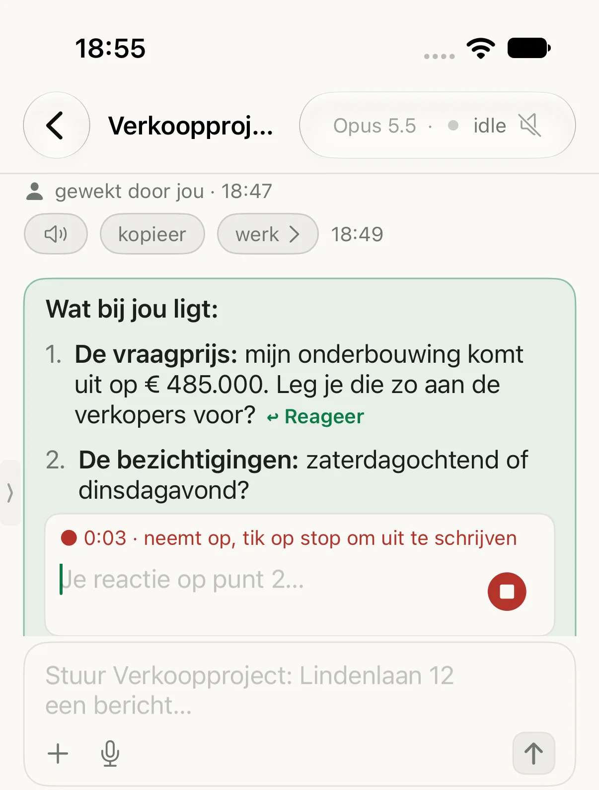 Onder punt 2 neemt het vak op, met de rode stopknop en de regel "neemt op, tik op stop om uit te schrijven".